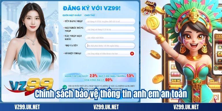 Chính sách bảo vệ thông tin anh em an toàn