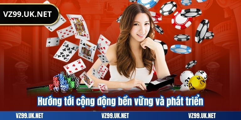 Hướng tới cộng động bền vững và phát triển